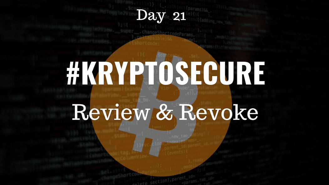 Keeping Your Crypto Assets Safe — Review & Revoke Transactions (Day 21) #KryptoSecure
