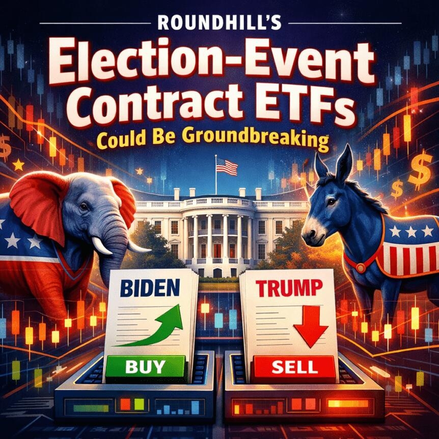 Roundhill's Election-Event Contract Etfs Could Be Groundbreaking